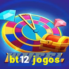 bt12 jogos
